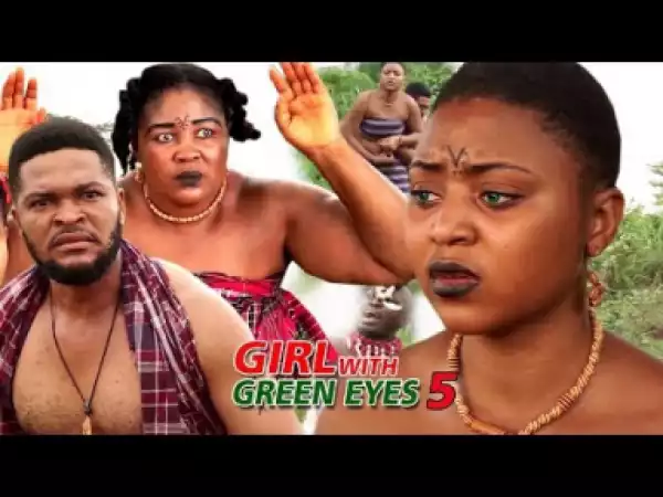 Video: Girl With Green Eyes Season 5 - 2018 Latest Nigerian Nollywood Movie
